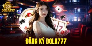 đăng ký dola777