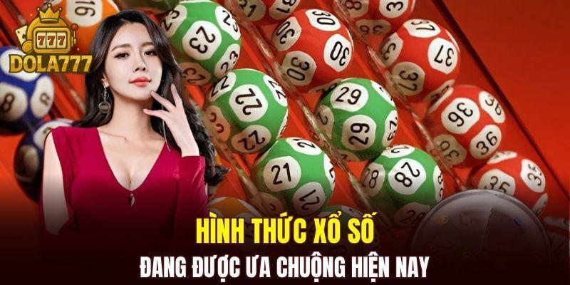 Một số hình thức xổ số đang được ưa chuộng hiện nay