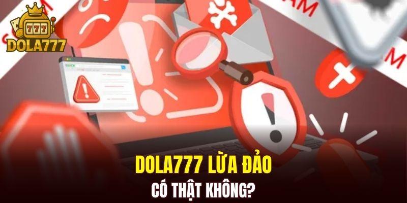 Dola777 lừa đảo tràn lan trên mạng xã hội