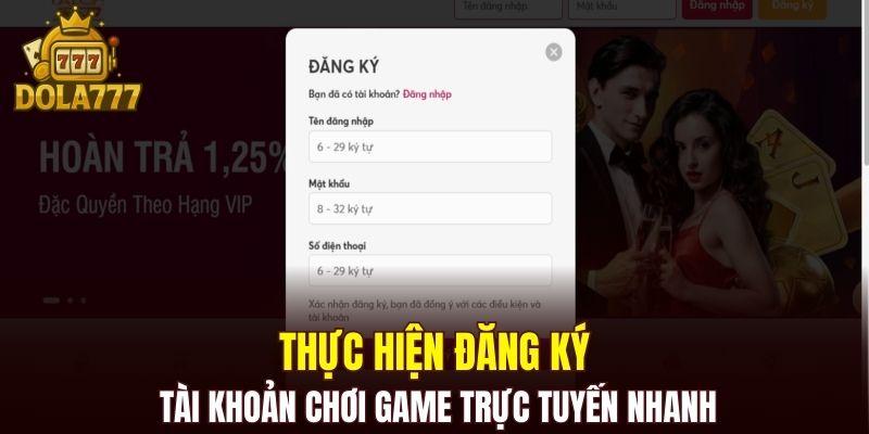Thực hiện đăng ký tài khoản chơi game trực tuyến nhanh